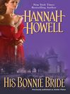 His Bonnie Bride Highland Brides Series, Book 1 by Hannah Howell eBook